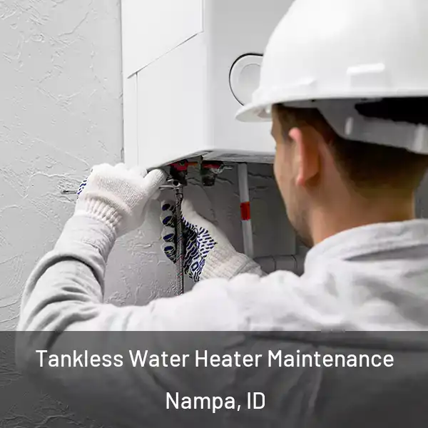  Tankless Water Heater Maintenance Nampa, ID